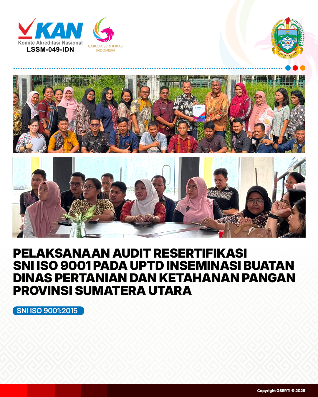 Pelaksanaan Audit Resertifikasi SNI ISO 9001 pada UPTD INSEMINASI BUATAN DINAS PERTANIAN DAN KETAHANAN PANGAN PROVINSI SUMATERA UTARA